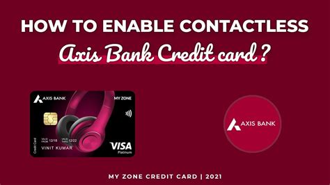 how to enable contactless card axis bank|q14 contactless card.